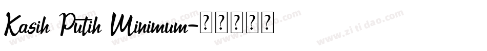 Kasih Putih Minimum字体转换